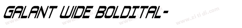Galant Wide BoldItal字体转换 Galant Wide BoldItal字体转换